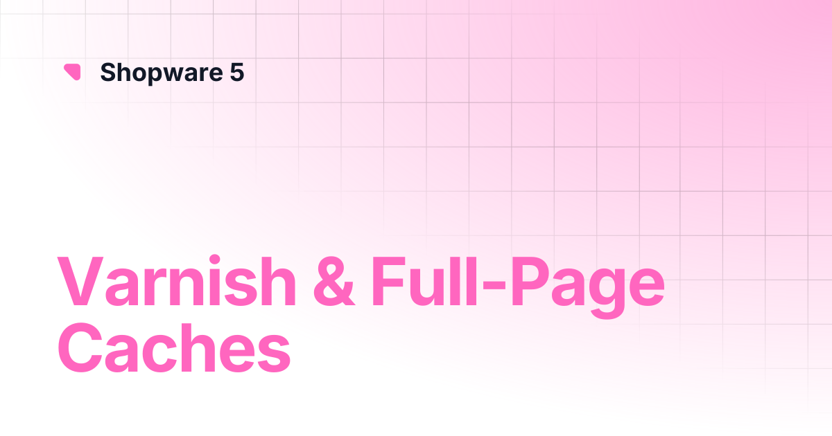 Varnish & Full-Page Caches | Shopware 5
