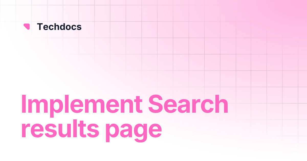 Implement Search results page | Techdocs