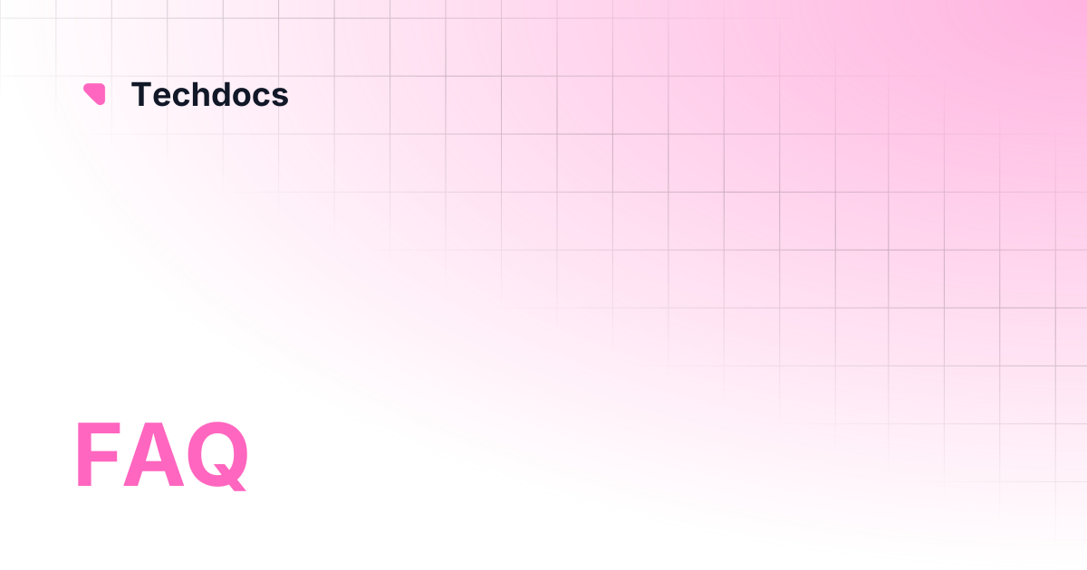 FAQ | Techdocs