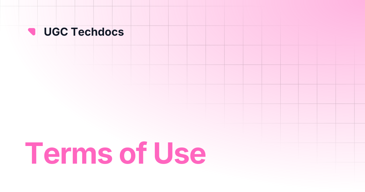 Terms of Use | UGC Techdocs