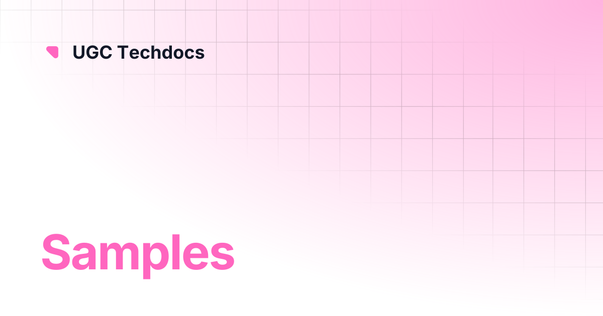 Samples | UGC Techdocs